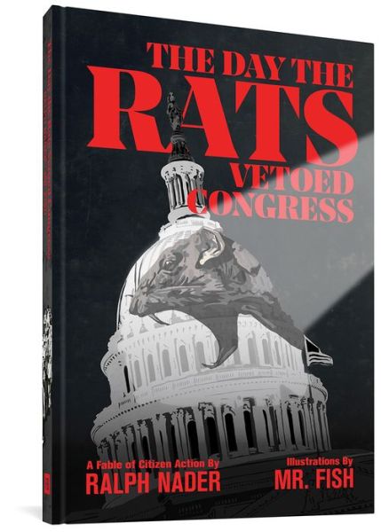 The Day The Rats Vetoed Congress - Ralph Nader - Książki - Fantagraphics - 9781683963219 - 25 czerwca 2020