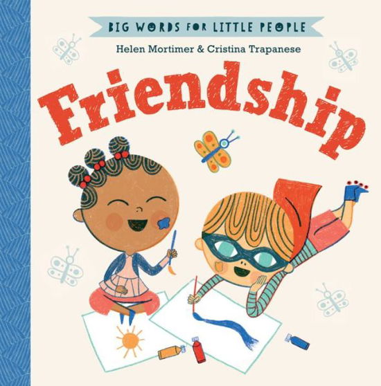 Friendship - Helen Mortimer - Bøger - Kane Miller - 9781684643219 - 1. juni 2021
