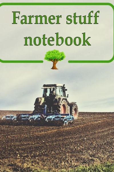 Cover for Kehel Publishing · Farmer stuff notebook (Paperback Book) (2019)