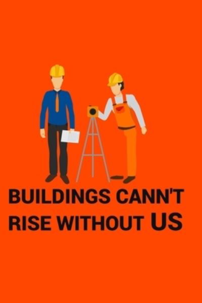 Cover for Civil Press · Building Cann't Rise Without Us (Paperback Book) (2019)