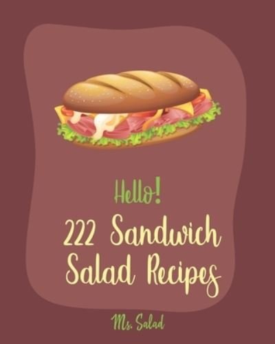Cover for MS Salad · Hello! 222 Sandwich Salad Recipes (Paperback Bog) (2019)