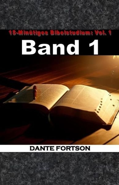 Cover for Dante Fortson · 15-Minutiges Bibelstudium (Pocketbok) (2019)