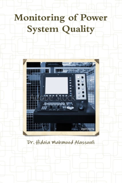 Cover for Dr Hidaia Mahmood Alassouli · Monitoring of Power System Quality (Paperback Book) (2021)