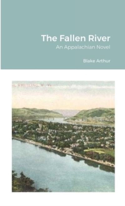 Cover for Blake Arthur · The Fallen River (Pocketbok) (2020)