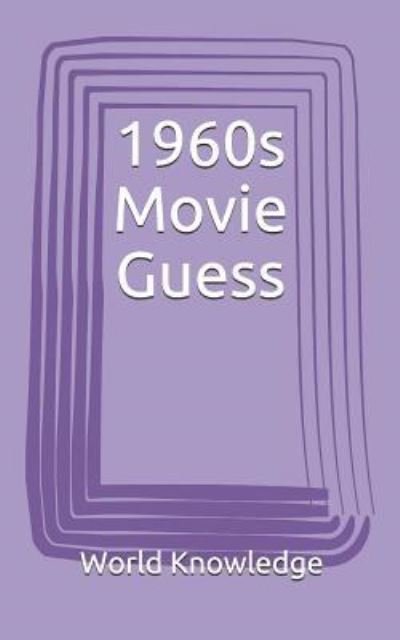Cover for Knowledge World Knowledge · 1960s Movie Guess (Paperback Book) (2018)