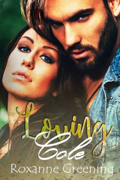 Cover for R Greening · Loving Cole (Paperback Book) (2018)