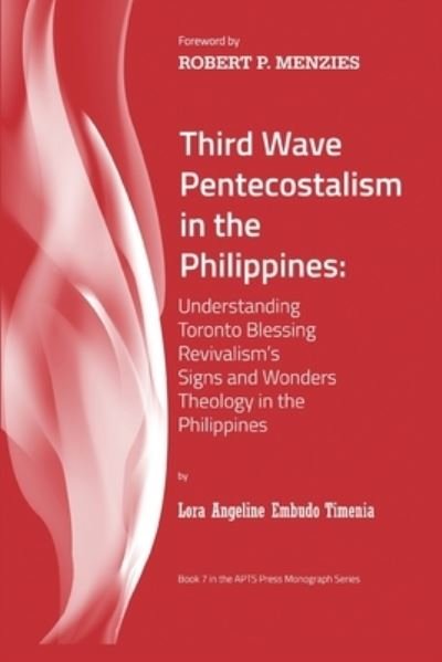 Cover for Lora Angeline Embudo Timenia · Third Wave Pentecostalism in the Philippines (Pocketbok) (2021)