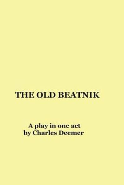 Cover for Charles Deemer · The Old Beatnik (Pocketbok) (2018)