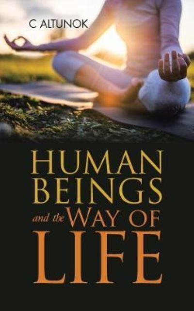Cover for C Altunok · Human Beings and the Way of Life (Paperback Bog) (2019)