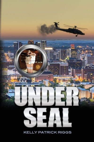 Cover for Kelly Patrick Riggs · Under Seal (Paperback Book) (2018)