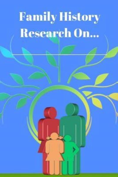 Cover for Monna Ellithorpe · Family History Research On... (Paperback Book) (2018)