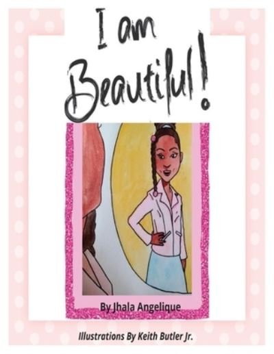 Cover for Jhala Angelique · I Am Beautiful (Paperback Book) (2020)