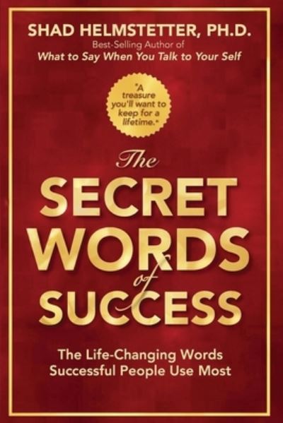 Cover for Shad Helmstetter · The Secret Words of Success (Paperback Book) (2020)