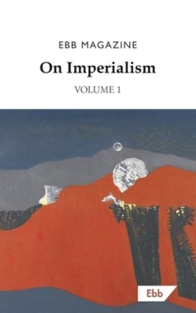 Cover for Ebb Magazine · On Imperialism (Paperback Book) (2021)