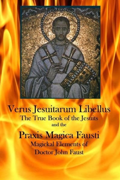 Cover for Anonymous · Verus Jesuitarum Libellus: the True Book of the Jesuits (Pocketbok) (2010)