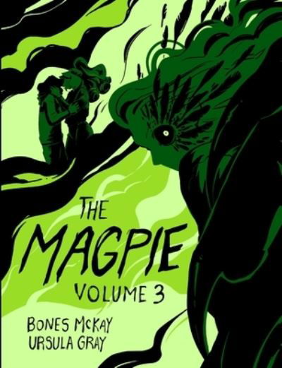 The Magpie - Bones Mckay - Kirjat - Lulu Press - 9781777141219 - maanantai 17. toukokuuta 2021