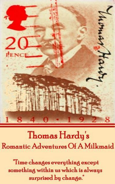 Cover for Thomas Hardy · Thomas Hardy's the Romantic Adventures of a Milkmaid (Taschenbuch) (2013)