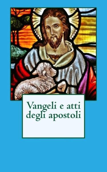 Cover for Giovanni · Vangeli E Atti Degli Apostoli (Bibbia) (Italian Edition) (Paperback Bog) [Italian edition] (2013)