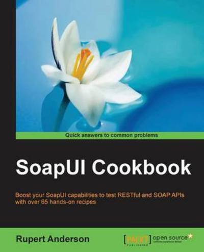 Cover for Rupert Anderson · SoapUI Cookbook (Pocketbok) [Ed edition] (2015)