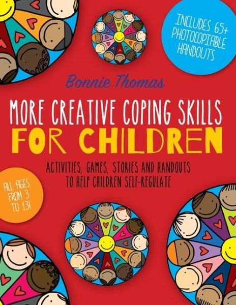 Cover for Bonnie Thomas · More Creative Coping Skills for Children: Activities, Games, Stories, and Handouts to Help Children Self-regulate (Paperback Bog) (2016)