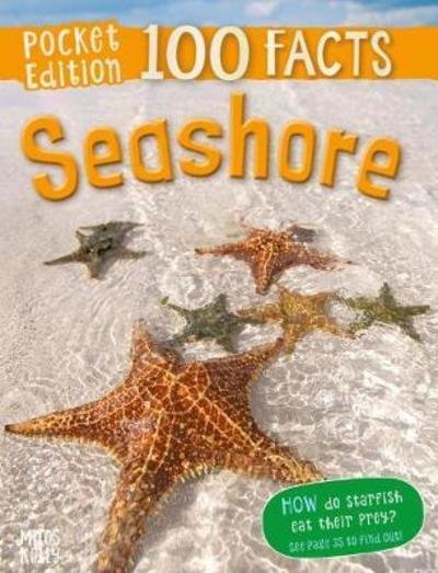 Seashore - 100 Facts Pocket Edition - Fox - Books - MILES KELLY PUBLISHING - 9781786176219 - March 1, 2018