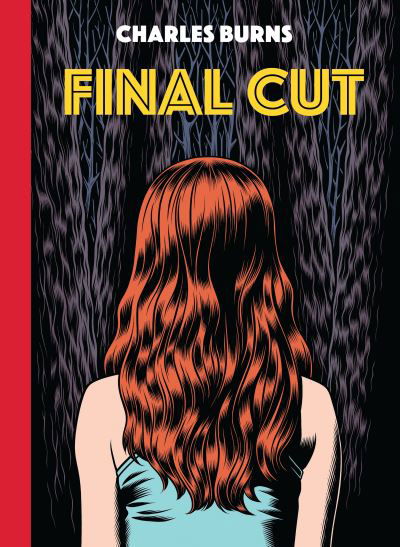 Cover for Charles Burns · Final Cut: From the author of Black Hole (Gebundenes Buch) (2024)