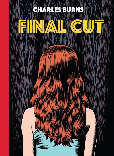 Cover for Charles Burns · Final Cut: From the author of Black Hole (Hardcover bog) (2024)