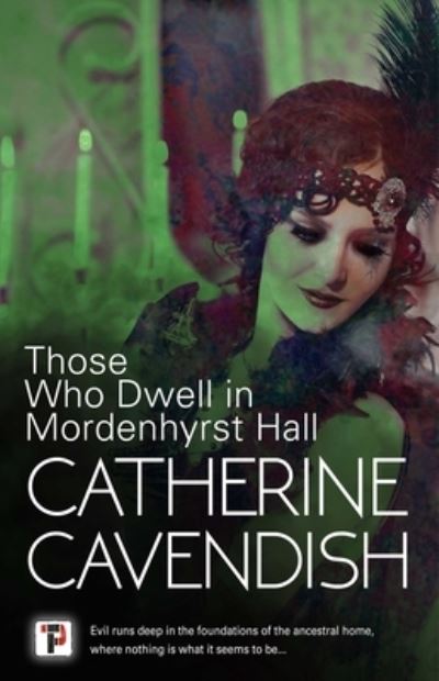 Cover for Catherine Cavendish · Those Who Dwell in Mordenhyrst Hall (Paperback Book) [New edition] (2024)