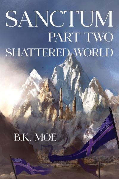 Cover for B K Moe · Sanctum Book Two: Shattered World (Paperback Book) (2022)