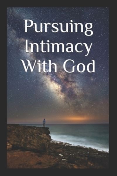 Cover for Kevin Bart · Pursuing Intimacy With God (Paperback Book) (2018)