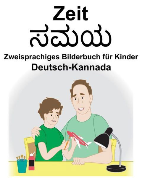 Deutsch-Kannada Zeit Zweisprachiges Bilderbuch fur Kinder - Richard Carlson Jr - Bøker - Independently Published - 9781790953219 - 8. desember 2018