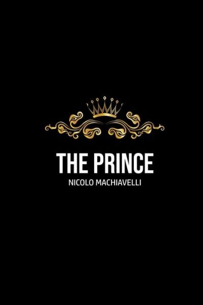 The Prince - Nicolo Machiavelli - Kirjat - Camel Publishing House - 9781800603219 - sunnuntai 31. toukokuuta 2020