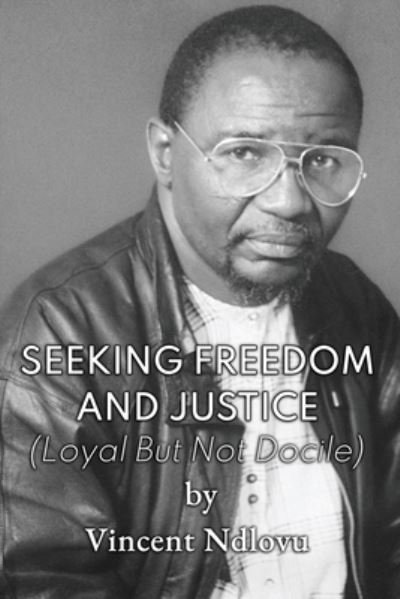 Cover for Vincent Ndlovu · Seeking Freedom and Justice (Paperback Book) (2021)