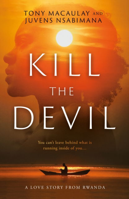 Cover for Tony Macaulay · Kill the Devil: A Love Story from Rwanda (Paperback Book) (2023)