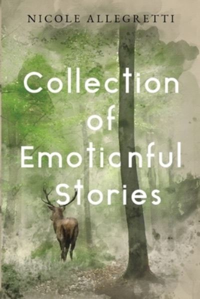 Cover for Nicole Allegretti · Collection of Emotionful Stories (Paperback Book) (2023)