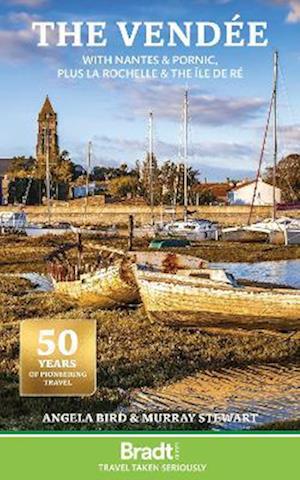 The Vendee: with Nantes & Pornic, plus La Rochelle & the Ile de Re - Murray Stewart - Bøger - Bradt Travel Guides - 9781804692219 - 24. september 2024