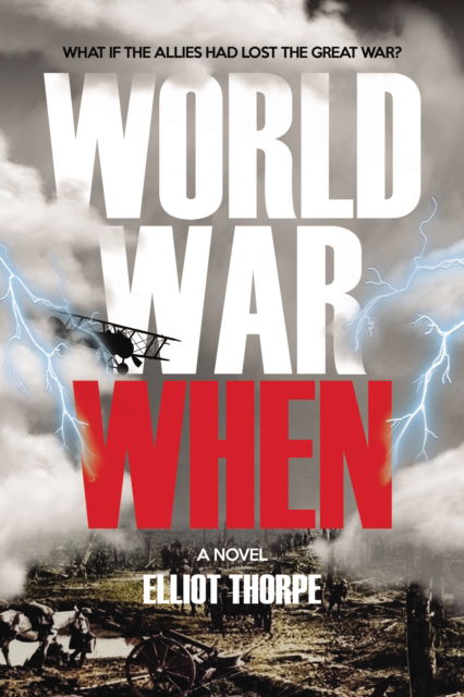 Cover for Elliot Thorpe · World War When (Paperback Book) (2022)