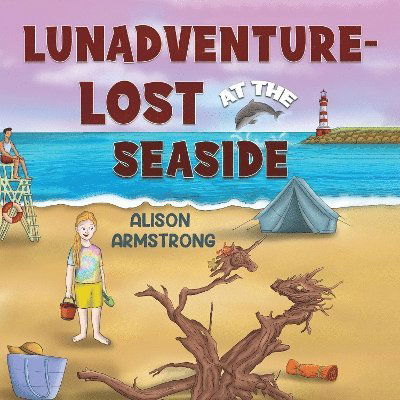 Cover for Alison Armstrong · LUNAdventure - Lost at the Seaside (Paperback Book) (2024)