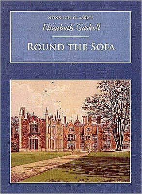 Cover for Elizabeth Gaskell · Round the Sofa: Nonsuch Classics (Paperback Bog) [UK edition] (2007)