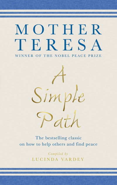 Cover for Mother Teresa · A Simple Path: The bestselling classic on how to help others and find peace (Pocketbok) (2016)