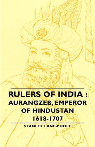 Cover for Stanley Lane-poole · Rulers of India: Aurangzeb, Emperor of Hindustan, 1618-1707 (Pocketbok) (2006)