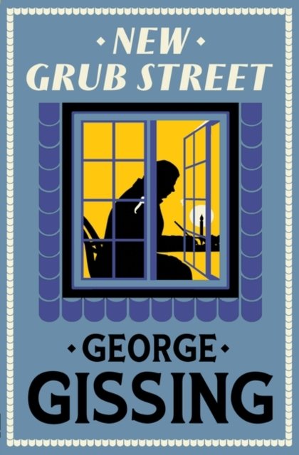 Cover for George Gissing · New Grub Street - Alma Classics Evergreens (Taschenbuch) (2024)