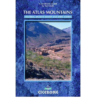 Trekking in the Atlas Mountains - Karl Smith - Książki - Cicerone press - 9781852844219 - 3 stycznia 2001