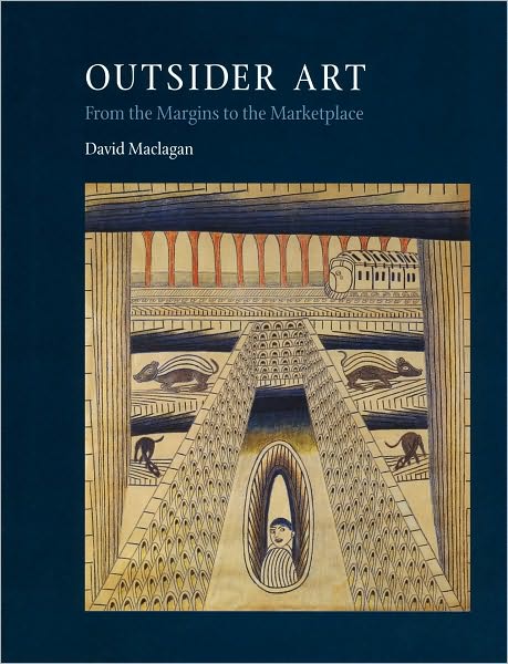 Cover for David MacLagan · Outsider Art: From the Margins to the Marketplace (Paperback Book) (2009)