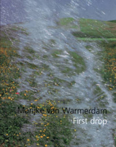 Cover for Caoimhin Mac Giolla Leith · Marijke Van Warmerdam: First Drop (Hardcover Book) (2006)