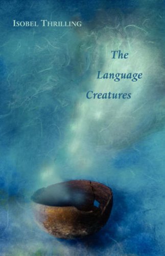 Cover for Isobel Thrilling · The Language Creatures (Paperback Bog) (2007)
