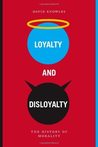 Cover for David Knowles · Loyalty and Disloyalty: the history of morality (Buch) (2013)