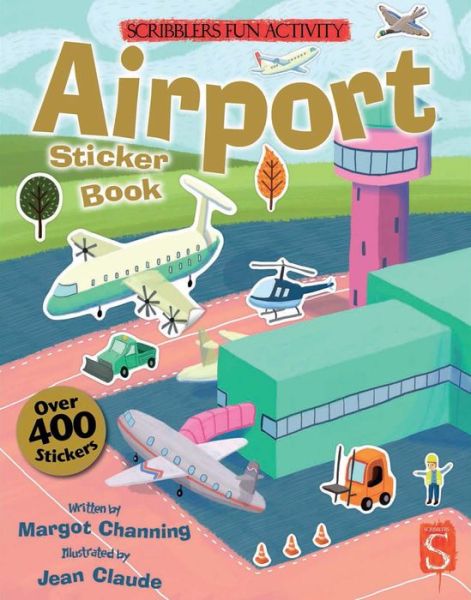 Cover for Margot Channing · Airport: Sticker Book - Scribblers Fun Activity (Paperback Book) (2015)