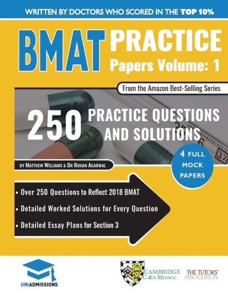Cover for Rohan Agarwal · BMAT Practice Papers Volume 1: 4 Full Mock Papers, 250 Questions in the style of the BMAT, Detailed Worked Solutions for Every Question, Detailed Essay Plans for Section 3, BioMedical Admissions Test, UniAdmissions (Pocketbok) [New edition] (2018)