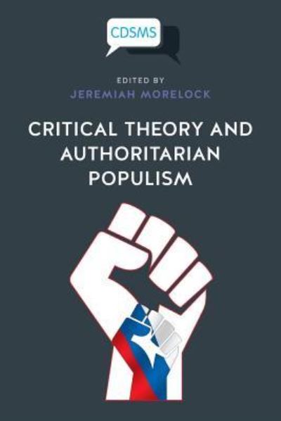 Cover for Critical Theory and Authoritarian Populism (Book) (2018)